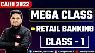 CAIIB RETAIL BANKING MEGA CLASS 1 | CAIIB RETAIL BANKING STRATEGY | CAIIB RETAIL BANKING EXAM 2022