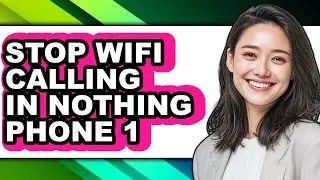 How to Stop Wifi Calling in Nothing Phone 1 (easy Method)