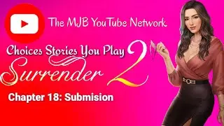Choices Stories You Play - Surrender Book 2 Ch. 18: Will Taylor Finally Submit To Mackenzie Banks?