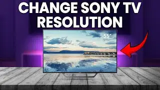 How To Change Sony TV Resolution (How To Set/Adjust Sony TV Screen Resolution)