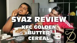 Golden Butter Cereal KFC / Syaz Food Review / Malaysian Food / With Guest / Tamil / NTD Production