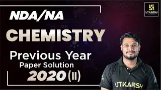 NDA/NA Paper (II) Exam | Previous Year Chemistry Paper Solution 2020 | Yatendra Sir