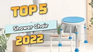 Best Shower Chair 2022 (TOP5)