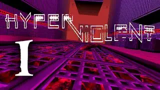 I have not played a game like this in over a decade!  - 1 - HYPERVIOLENT