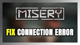 How to FIX MISERY Connection Error / Server Error!