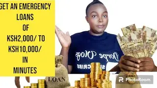 WHERE TO GET AN EMERGENCY LOAN OF KSH2000/-KSH10,000IN MINUTES#loan#makemoneyonline#mpesa#dorpevlogs
