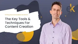 The Key Tools & Techniques For Content Creation || Writing Recommendable Nonfiction