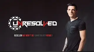 Rebelion - We Won't Die (Unresolved Remix) | Official Preview