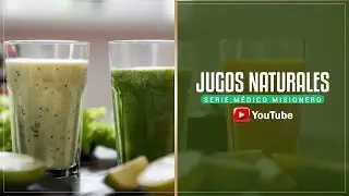 Recetas - Jugos Naturales - Parte 1 - Dr. Eugenio Pe&ntilde;afiel