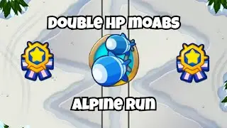 Double HP Moabs Alpine Run | Bloons TD 6 Gameplay
