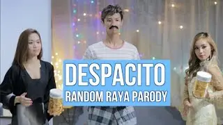 DESPACITO (RANDOM RAYA PARODY)