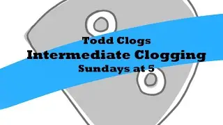 Sunday Intermediate Clogging January 11th 2026