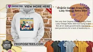 Original Garden Crazy Plant Lady Vintage Retro Shirt