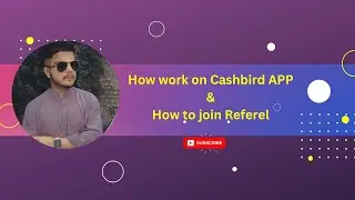 How work on Cashbird App & How to join Referel ...