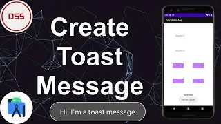 Toast Message | How to create a Toast Message in Android Studio | Android Programming | DSS Company