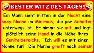 🤣 BESTER WITZ DES TAGES! Ein Mann nimmt eine hübsche Nonne mit und kann seine Lust nicht...