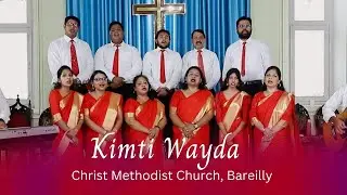 Kimti Wayda| Christ Methodist Church, Bareilly