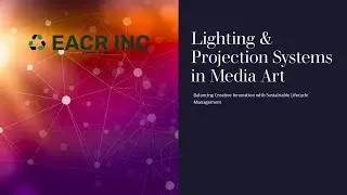Lighting & Projection in Media Arts: Balancing Innovation with Responsible Disposal