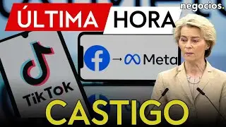 &Uacute;LTIMA HORA | Europa pone fin al juego oculto de las redes: Meta y TikTok acusadas de enga&ntilde;o