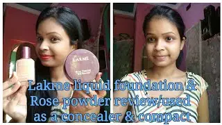 LAKME LIQUID FOUNDATION &ROSE POWDER REVIEW| Used as a concealer and Compact| BEAUTY TIPS JUI