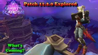 Everything To Expect From patch 11.2.0 - Full Content Preview