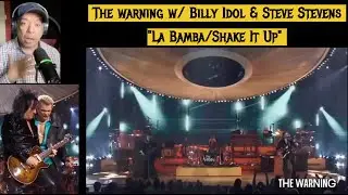Reaction to THE WARNING w/ Billy Idol & Steve Stevens 