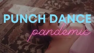Punch Dance Pandemic: A Short Film by Arch Light Studios