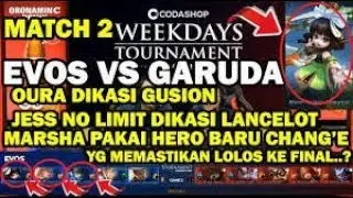 SEMIFINAL EVOS VS GARUDA FORCE WEEKDAYS TOURNAMENT MOBILE LEGEND MATCH 2 2018