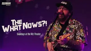 The What Nows?! (Live) | Skalidays at the Ritz Theater | Scranton, Pa 12.20.25