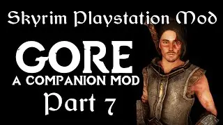 Gore - A PlayStation Skyrim Follower Mod Part 7 - Crown of Barenziah