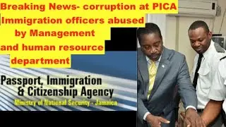 Breaking News- Corruption at PICA, Management breaking laws, abusing Immigration officers