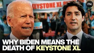 Does a Biden presidency spell the death of Keystone XL? - Canada Explained