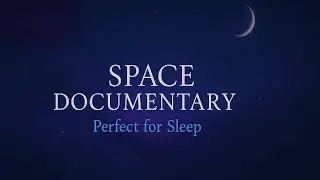 Space Documentary to Sleep To - 24/7 LIVE Stream | Relaxing Cosmic Journey