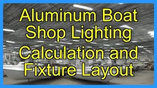 Aluminum Boat Shop Lighting Calculation and Fixture Layout