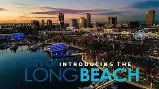 Introducing Long Beach, California - LBLB Collaboration with the City