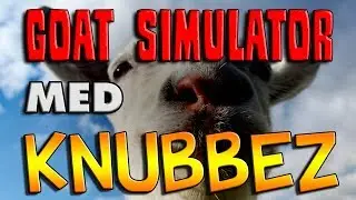GOAT SIMULATOR - med Knubbez (p&aring; svenska)