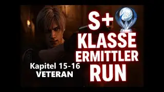 Resident Evil 4 Remake  S+ Ermittler Guide Kapitel 15-16 | Guide & Tipps (No Commentary) Finale