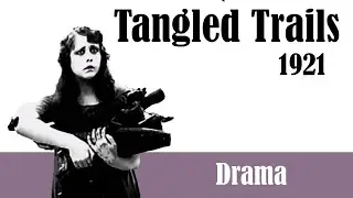 1921 - Tangled Trails | Neal Hart | Silent Film | Free Movie | Crime Western Drama