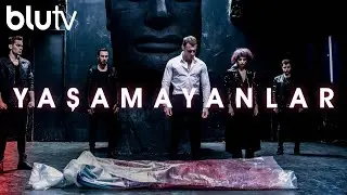 Yaşamayanlar &Ccedil;ok Yakında Sadece blutv'de!