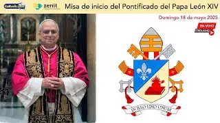 🇻🇦 Misa de inicio del Pontificado del Papa León XIV