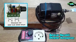 Merakit Dimmer Pengatur Kecepatan