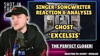 THE PERFECT CLOSER! | @thebandghost - EXCELSIS | SINGER SONG WRITER FIRST TIME REACTION