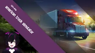 Let's Play 【American Truck Simulator】 Part 3