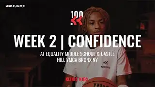 100 KK - FREE EVENTS | WEEK 2 | CONFIDENCE | THE BRONX NY