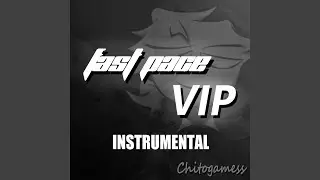 Fast Pace VIP (Instrumental)