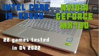 Intel Core i5-8250U \ Nvidia GeForce MX130 (940MX) 22 ИГРЫ ПРОТЕСТИРОВАНЫ В 04/2022 (8 ГБ ОЗУ)