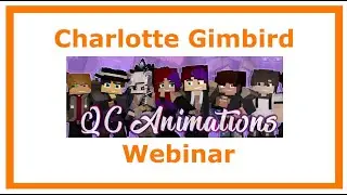 Webinar with Charlotte Gimbird of QC Animations