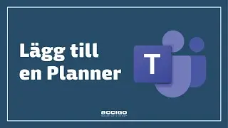 Microsoft Teams - Lägg till en Planner | ACCIGO