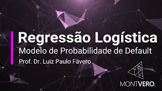Regressão Logística para Modelo de Probabilidade de Default - Montvero