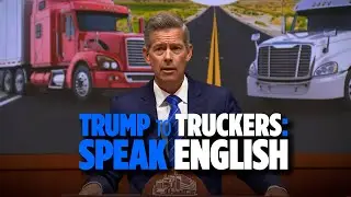 Trump ORDER: Truck Drivers Must SPEAK ENGLISH &ndash; Transportation Sec. Duffy Spells Out Plan | TRENDING